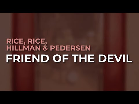 Rice, Rice, Hillman & Pedersen - Friend Of The Devil (Official Audio)
