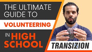 #Transizion Volunteering in High School: The Ultimate Guide