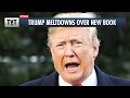 Trump Suffers MELTDOWN Over New Book