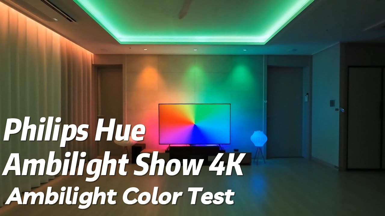 TEST]Ambilight Color Test / Philips Hue Ambilight Show 4K / Hue