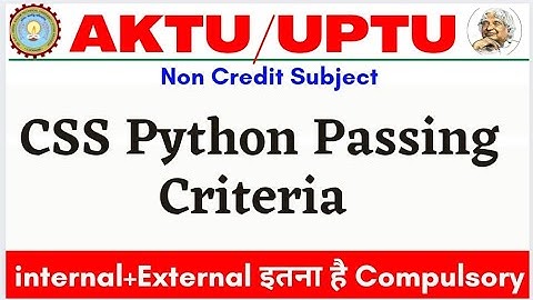 aktu CSS passing Criteria | Python Passing Marks Criteria | Audit Means | Prutor | Non Credit | aktu