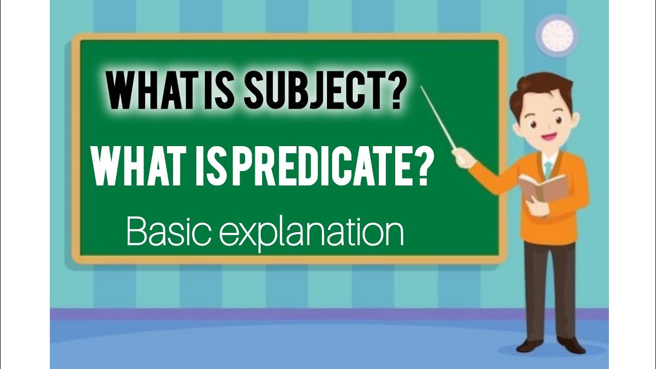 Subject Explaination What are Subject and Predicate| Examples| Basic Explanation| Lecture 02 ...