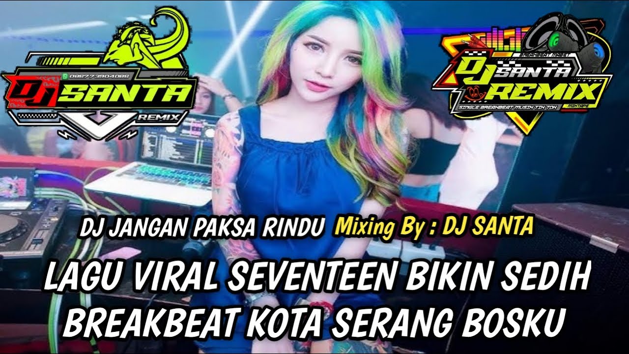 DJ BREAKBEAT FULL BASS 2026 | DJ JANGAN PAKSA RINDU X DJ LUKA SERIUS LAGUNYA BIKIN SEDIH BRUTAL !!!