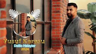 YUSUF KARASU - DELİLO HALAYLAR 2024