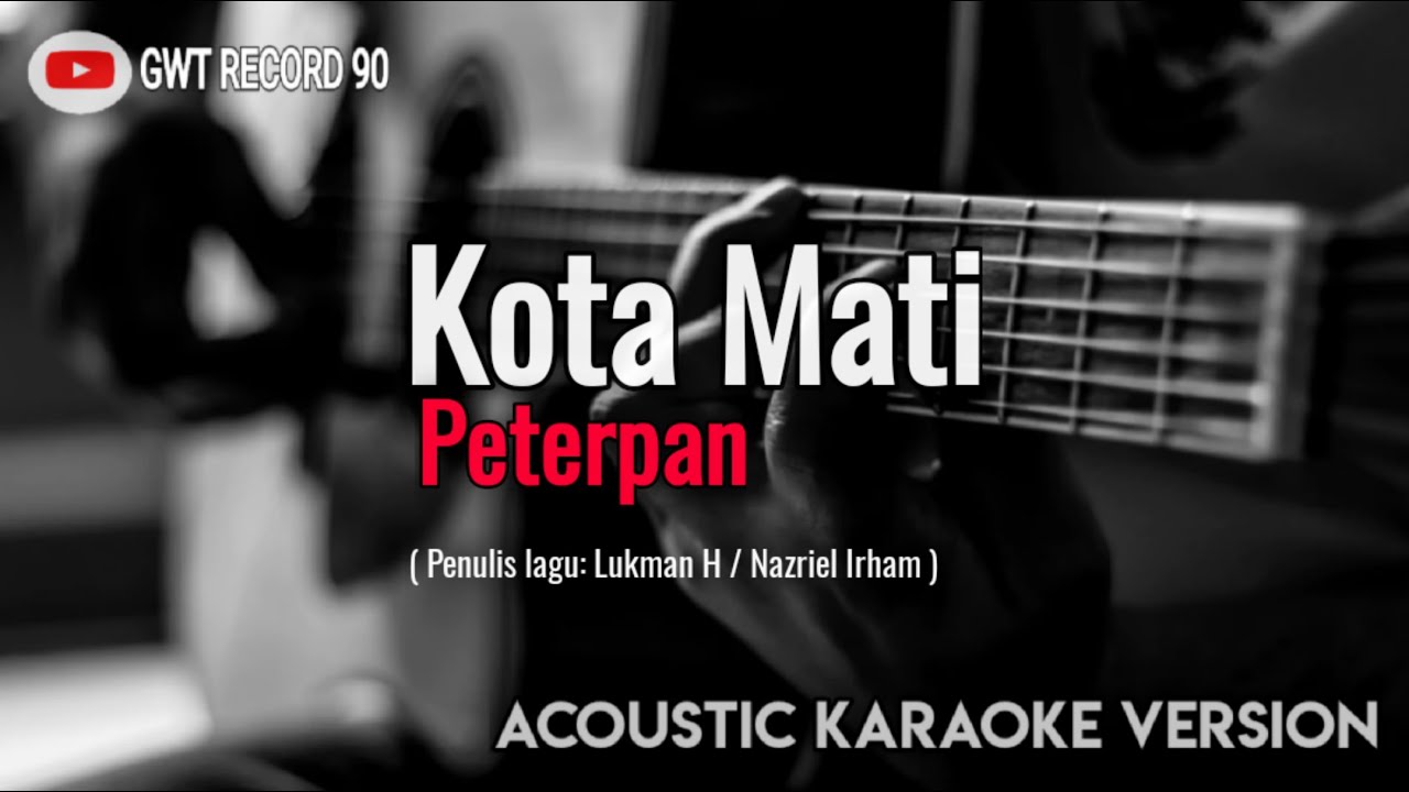 Peterpan - Kota Mati (Karaoke Akustik)