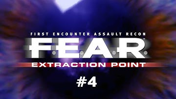 F.E.A.R. Extraction Point (Ep. 4)
