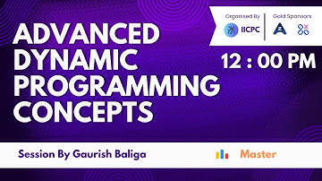 Lecture 3: Advanced DP concepts by Gaurish Baliga | BitMasking DP | Digit DP | Advanced Camp