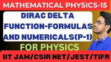 MATHEMATICAL PHYSICS|| DIRAC DELTA FUNCTION NUMERICALS,PART-1 ||LEC 15|| FOR CSIR NET,IIT JAM,JEST
