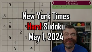 NYT Hard Sudoku Walkthrough | May 1, 2024