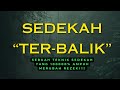 TIPS SEDEKAH PENGUNDANG REZEKI TERCEPAT!! COBA SEDEKAH TERBALIK!!