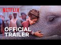 The Magicians Elephant | Official Trailer | Netflix