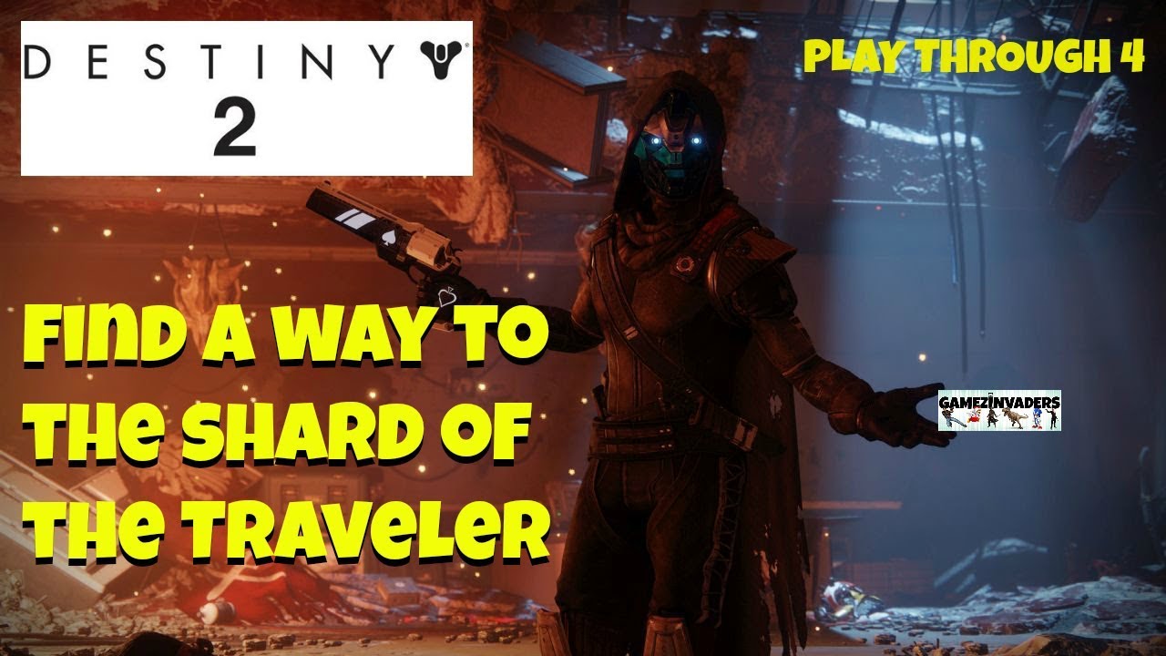 Destiny 2 Find A Way To The Shard Of The Traveler Walkthrough 4