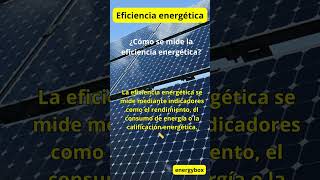 ¿Cómo se mide la eficiencia energética?