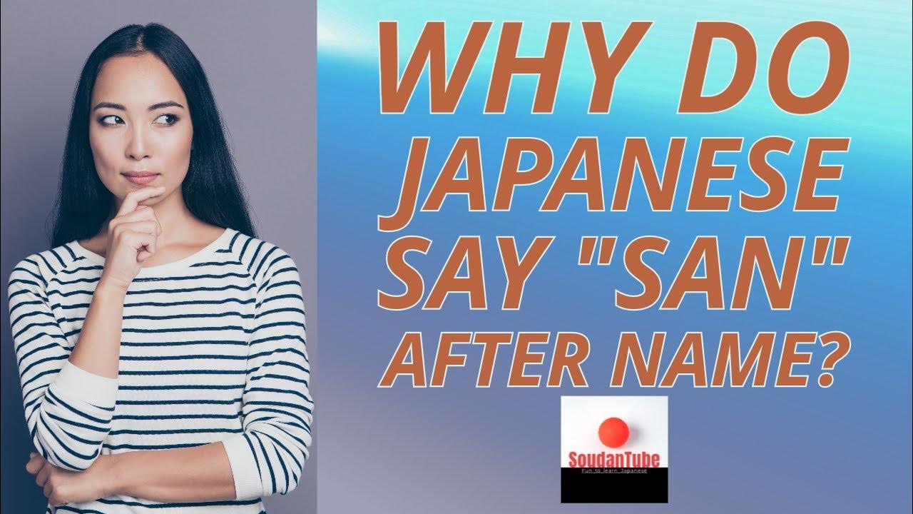 why-japanese-people-say-san-after-name-youtube