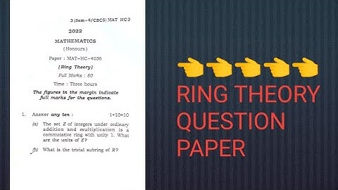 4TH SEMESTER RING THEORY QUESTION PAPER 2022(UNDER GUWAHATI UNIVERSITY)