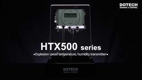 💠[DOTECH] HTX500 - Explosion-proof temperature, humidity transmitter