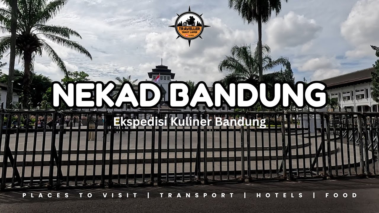 NEKAD BANDUNG | EKSPEDISI KULINER BANDUNG, ENAK SEMUA!