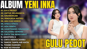 Yeni Inka Full Album 2025 | Gulu Pedot, Masing Masing, Salahmu Sendiri (Live Ojing)