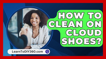 How To Clean On Cloud Shoes? - LearnToDIY360.com