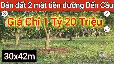 Bán đất 2 mặt tiền đường Long Giang Bến Cầu - Quá đẹp quá rẻ | Điền Thổ Tây Ninh