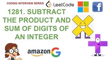 Subtract the Product and Sum of Digits of an Integer | Leetcode 1281 | Top interview question