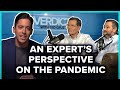 An Expert’s Perspective on the Pandemic | Ep. 19