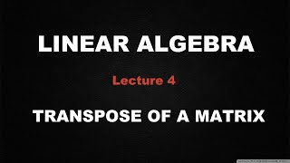 Linear Algebra | Lecture Series | Lecture 4