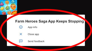 Fix Farm Heroes Saga App Keeps Stopping | Farm Heroes Saga App Crash Issue | Farm Heroes Saga App |
