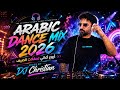 Arabic Dance Mix 2026 أقوى ميكس عربي راقص Summer Party Hits DJ Christian mp3