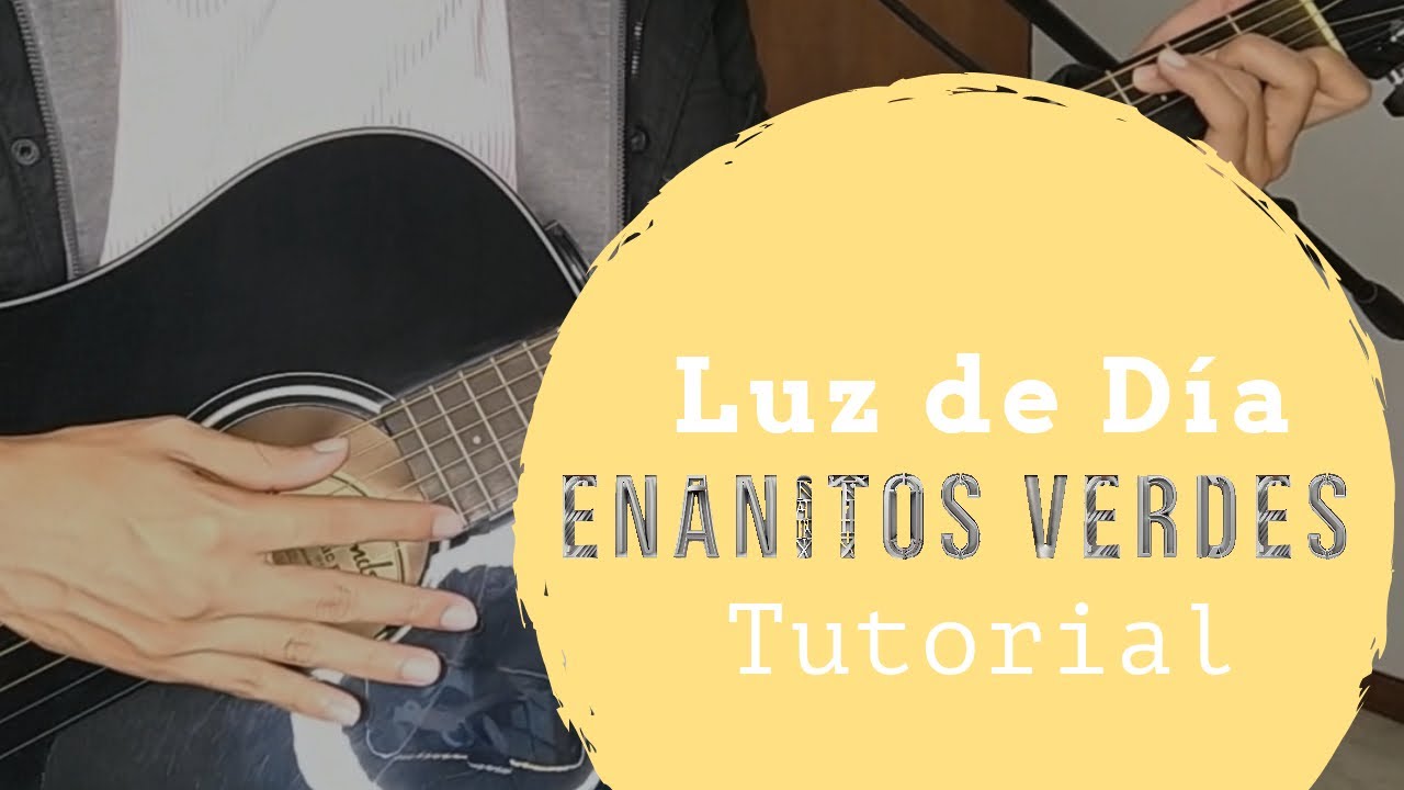 Cómo tocar Luz de Día - ENANITOS VERDES | Tutorial | Recordando a