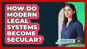 How Do Modern Legal Systems Become Secular?