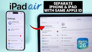 iPad Air M4: How to Separate iPhone with Same Apple ID (iPadOS 26)