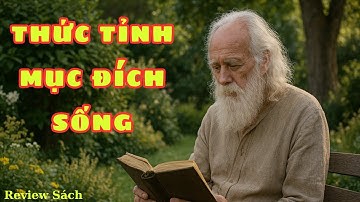 SÁCH NÓI📚THỨC TỈNH MỤC ĐÍCH SỐNG – CUỐN SÁCH THỨC TỈNH TÂM THỨC TRONG MỌI CON NGƯỜI | Review Sách
