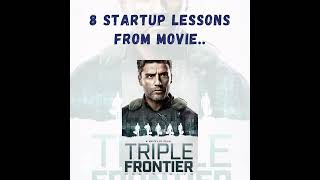 8 startup lessons from movie: Triple Frontier #startup #learning Wealth
