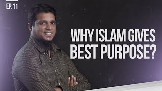 Why Islam Gives Best Purpose ? Things That Matter Reloaded Ep 11