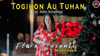 TOGIHON AU TUHAN FLORA SUSANTI HASUGIAN LAGU ROHANI BATAK ( official music vidio )
