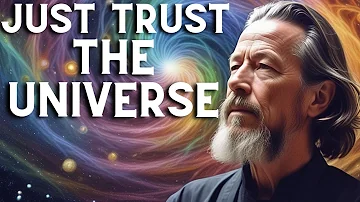 Trust The Universe - Alan Watts ✨🌌