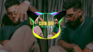 GOIN OFF [ FAST BEAT ] Karan Aujla New Punjabi Latest Song 2024 Fast Beat Song