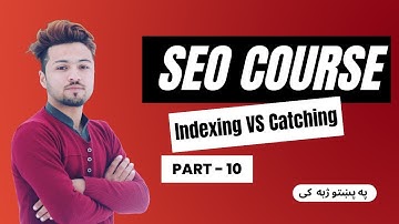 Indexing vs Catching | Latest SEO Course in Pashto | #10