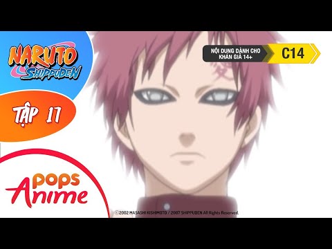 Naruto Shippuden Tập 17 - Cái Chết Của Gaara! - Trọn Bộ Naruto Lồng Tiếng