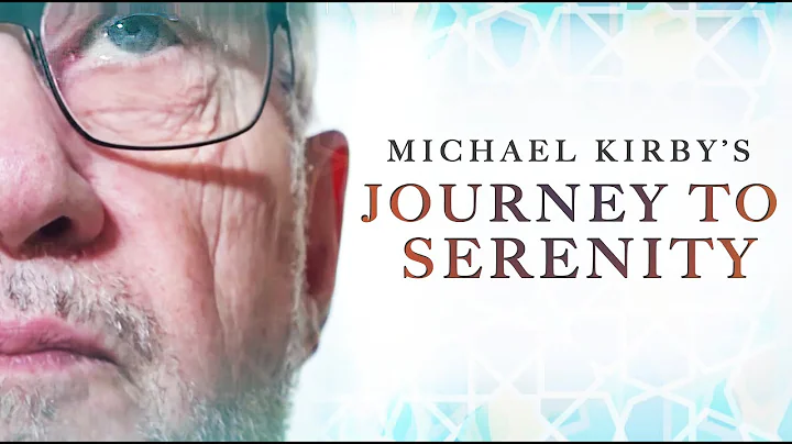 Michael Kirby's Journey to Serenity | FULL DOCUMEN...