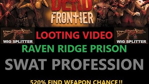 DEAD FRONTIER - RR PRISON LOOT VIDEO | SWAT + GUT STITCHER