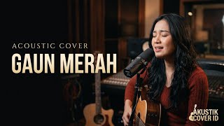 GAUN MERAH - SONIA | Acoustic Cover by Akustik Cover ID