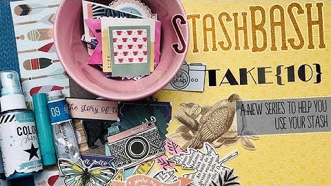 StashBash Take 10| July kit| Scrapbook Process # 115