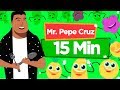 Canciones Infantiles - Mr Pepe Cruz (15 Minutos)