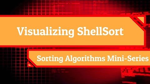 Visualizing ShellSort (w/ Colors)