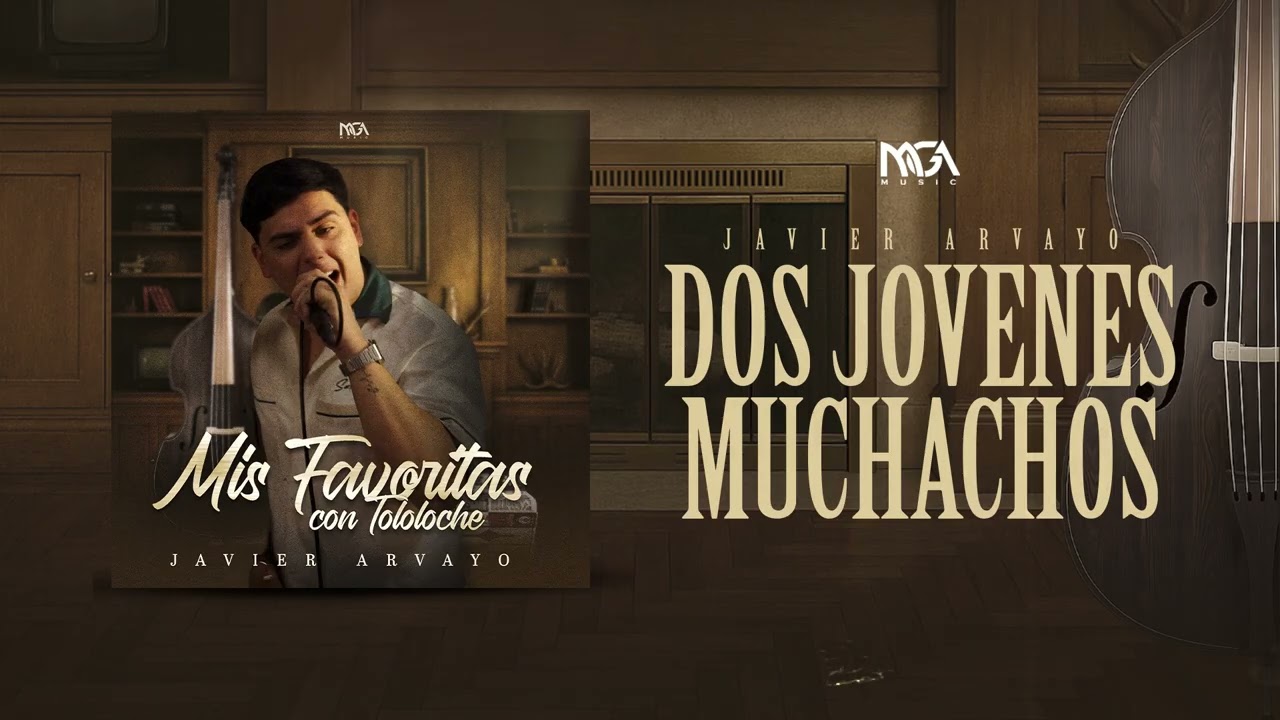 Dos Jovenes Muchachos - Javier Arvayo (AUDIO) 2025