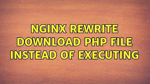 Nginx rewrite download php file instead of executing