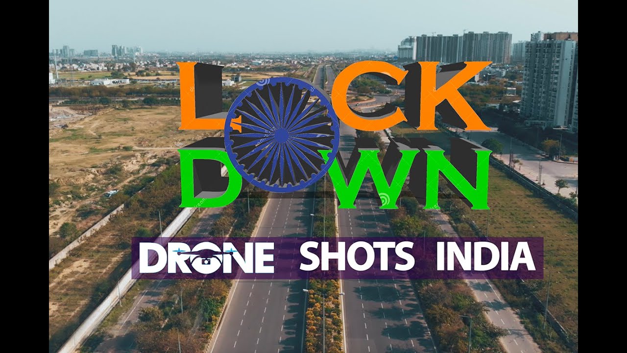 LOCKDOWN INDIA DRONE SHOTS