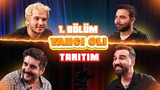 Yancı Ol 1. Bölüm - Tanıtım